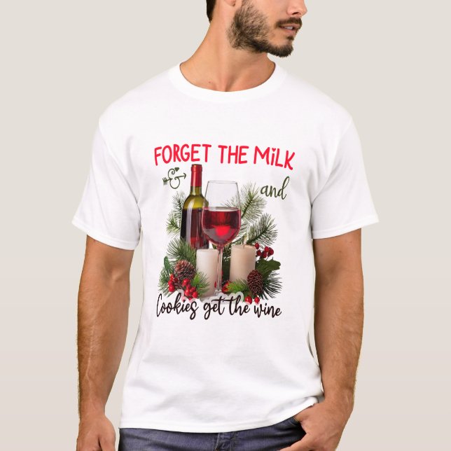 Camiseta Forget the Milk & Cookies Get the Wine Christmas (Frente)