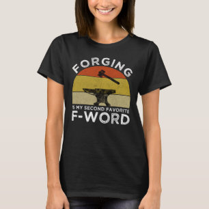 Camiseta Forging É Minha Segunda Palavra F Favorita
