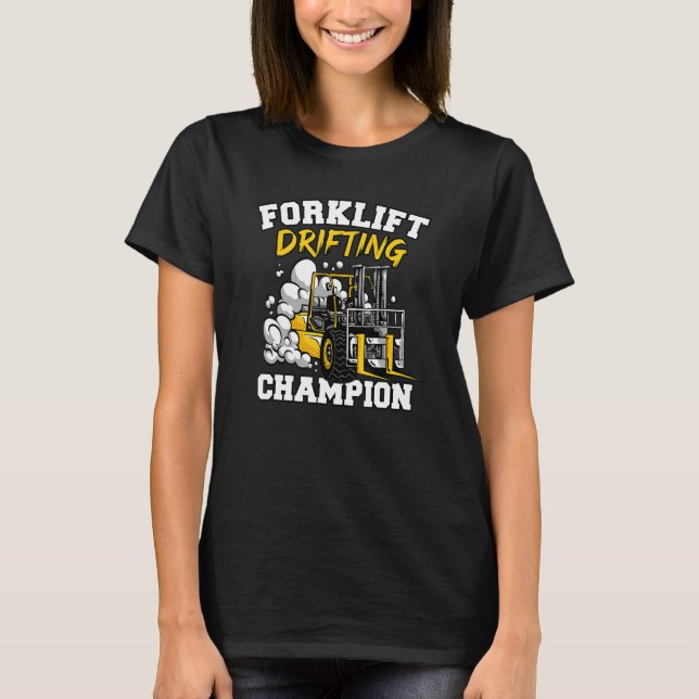 Camiseta Forklift Drifting Champion Warehouse Forklift Oper (Frente)