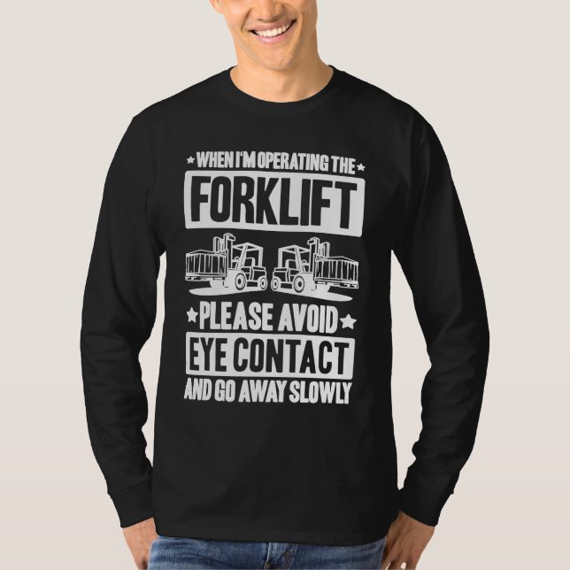 Camiseta Forklift Driver Avoid Eye Contact Forklift Operato (Frente)