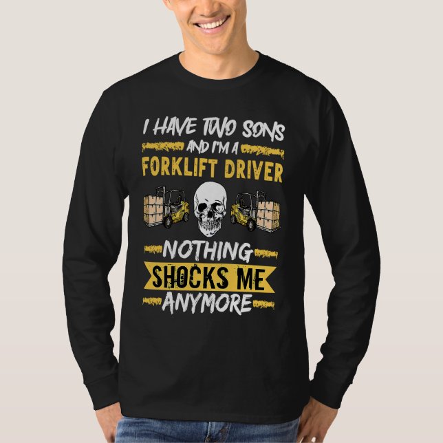 Camiseta Forklift Driver I Have Two Sons And I'm A Forklift (Frente)