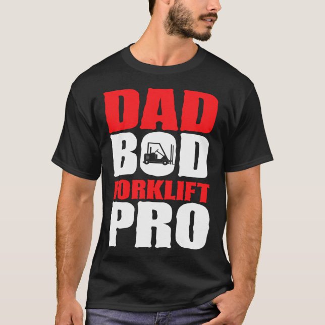 Camiseta Forklift Operator Dad Truck Driver Bod Pro (Frente)