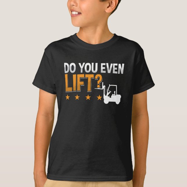 Camiseta Forklift Operator Do You Even Lift Worker Driver (Frente)