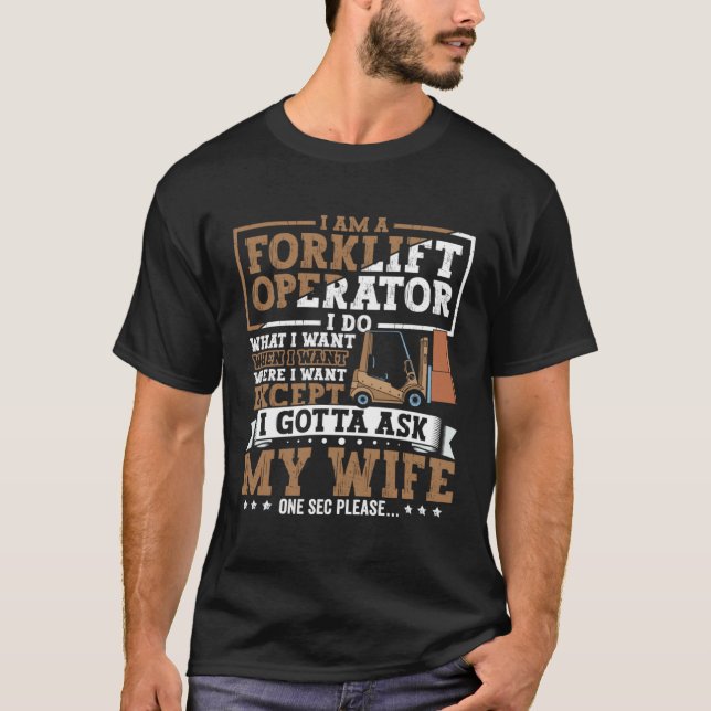 Camiseta Forklift Operator Forklift Certified Driver Quote  (Frente)