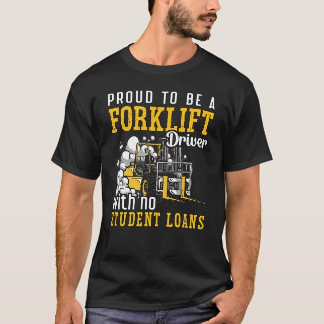 Camiseta Forklift Operator Proud To Be A Forklift Driver (Frente)