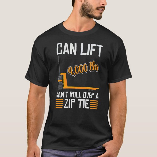 Camiseta forklift user pallet truck cant govover it warehoi (Frente)