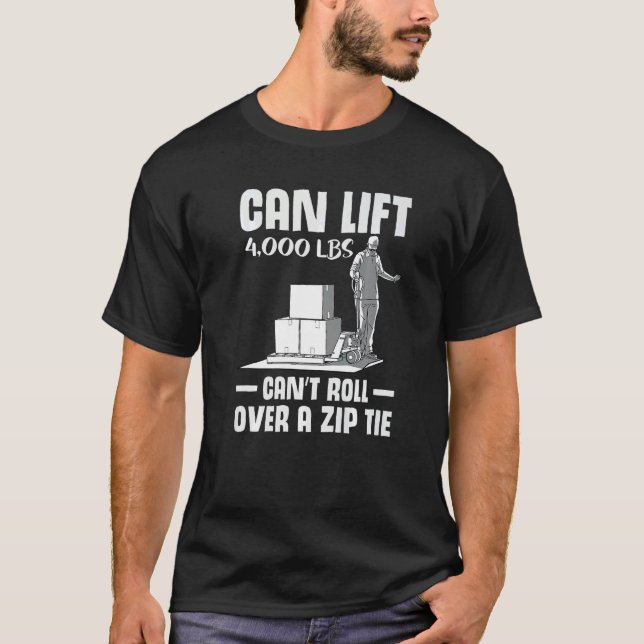 Camiseta forklift user pallet truck cant govover it warehoi (Frente)
