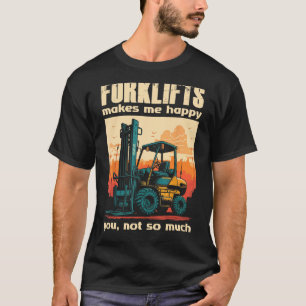 Camiseta Forklifts Me Faz Feliz Você Não É Tão Elevador