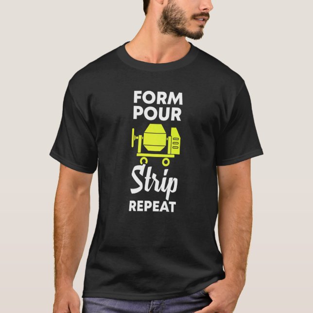 Camiseta form pour strip repeat  cement concrete worker (Frente)