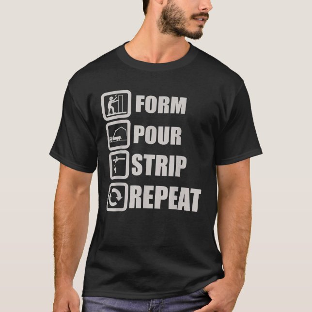Camiseta Form Pour Strip Repeat Concrete Worker Constructio (Frente)
