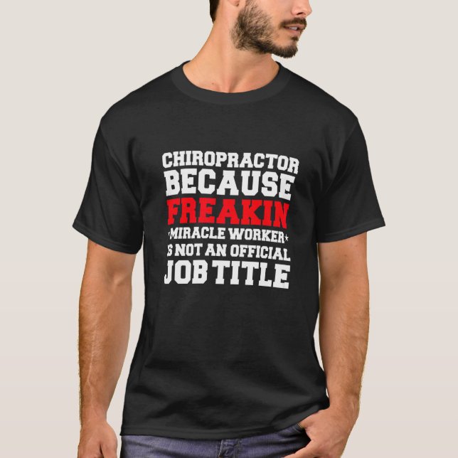 Camiseta Formando Chiropractor Miracle Worker (Frente)