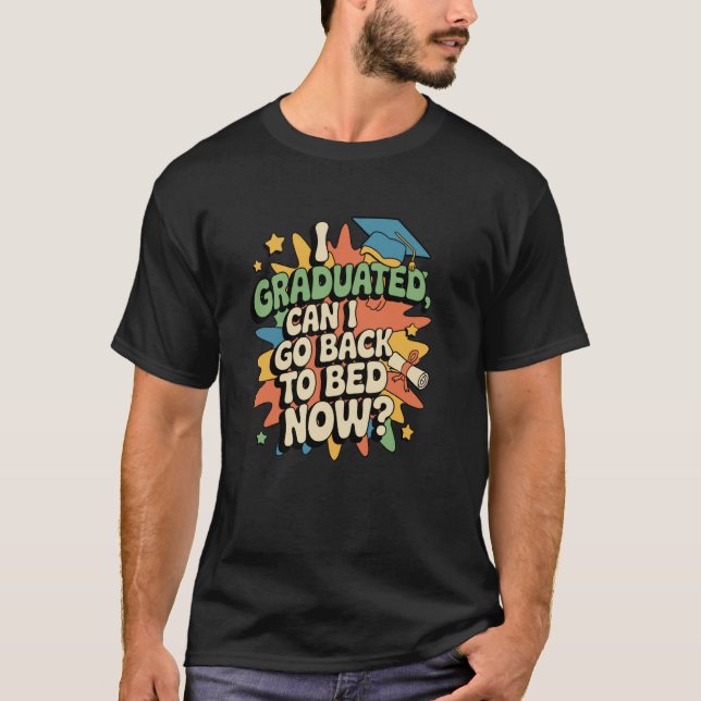 Camiseta Formatura Engraçada Eu Me Formei Posso Voltar Para (Frente)