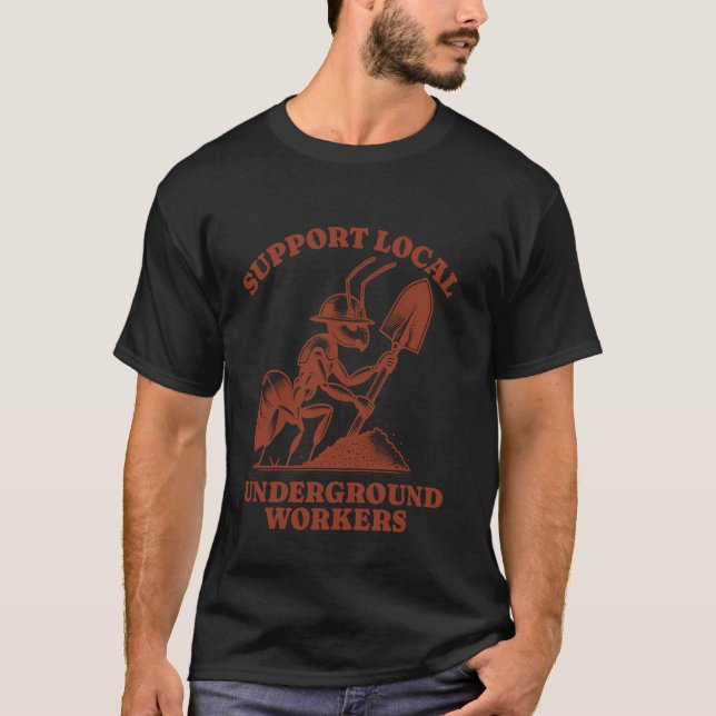Camiseta Formiga divertida apoia trabalhadores subterrâneos (Frente)