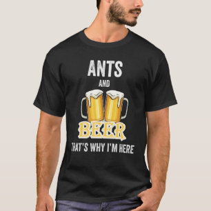 Camiseta Formigas e cerveja, é por isso que estou aqui