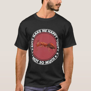 Camiseta Formigas Me Fazem Feliz Você Não É Tanta Festeira