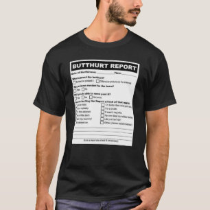 Camiseta Formulário de Relatório Butthurt