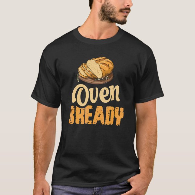 Camiseta Forno Bready Pun Para Um Criador De Churrasco (Frente)