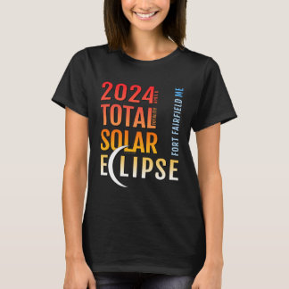 Camiseta Fort Fairfield Maine ME Total Solar Eclipse 2024 5