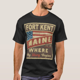 Camiseta FORT KENT, ME É onde minha história começa
