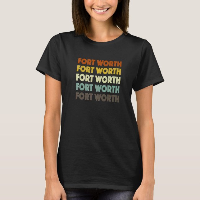 Camiseta Fort Worth Texas American Tx Usa Hometown Resident (Frente)