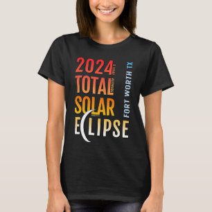 Camiseta Fort Worth Texas TX Total Eclipse Solar 2024 5