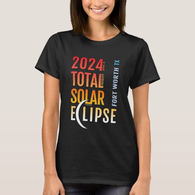 Camiseta Fort Worth Texas TX Total Solar Eclipse 2024 5 (Frente)