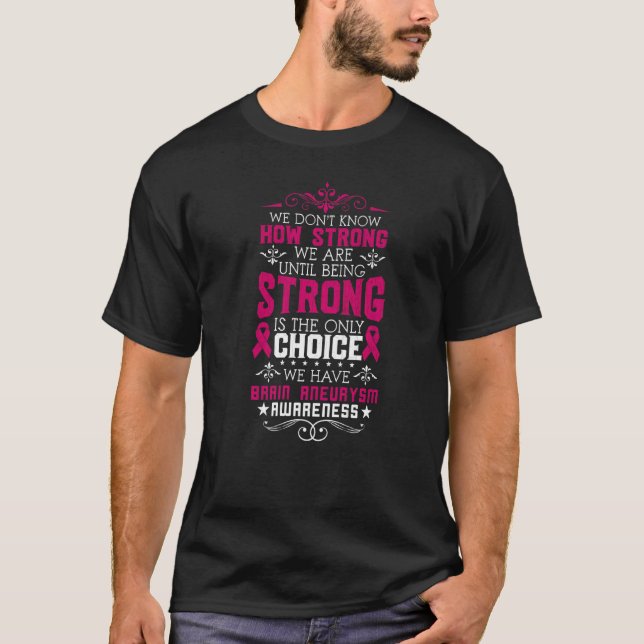 Camiseta Forte Aneurismo Cerebral A Cirurgia De Consciência (Frente)