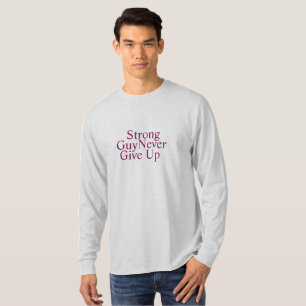 Camiseta Forte Cara nunca desiste da automotivação