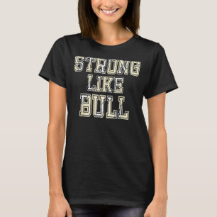 Camiseta Forte Como A Bull Bodybuilding E A Erga De Energia