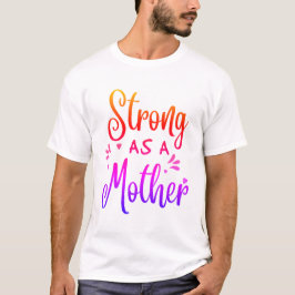 Camiseta Forte como mãe