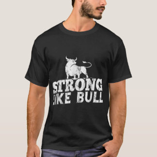 Camiseta Forte Como Um Bodybuilding Touro