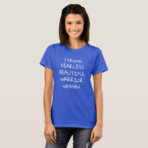 CAMISETA FORTE E SEM MEDO BELO GUERREIRA MULHER