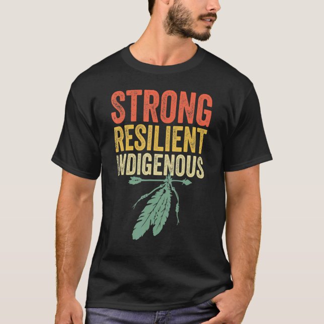 Camiseta Forte Indígenas Resiliente Pessoas Dia Anti Colum (Frente)