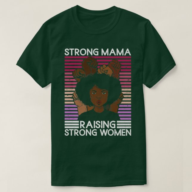 Camiseta Forte Mama Aumentando Fortes Mulheres Feministas R (Frente do Design)