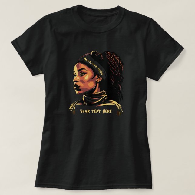 Camiseta Forte Negra Mulher Negra Mora Negra Importa Texto  (Frente do Design)