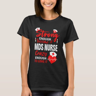 Camiseta Forte o suficiente para MDS Enfermeira Síndrome Mi
