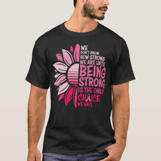 Camiseta Forte suporte à consciência do Cancer da mama cor-