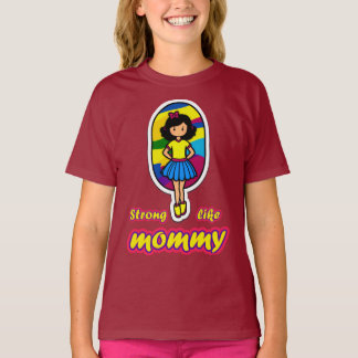 Camiseta Fortes Mamães: Para Filhas
