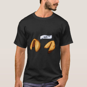 Camiseta Fortune Cookie Meh Engraçado Citação da Fortune Co
