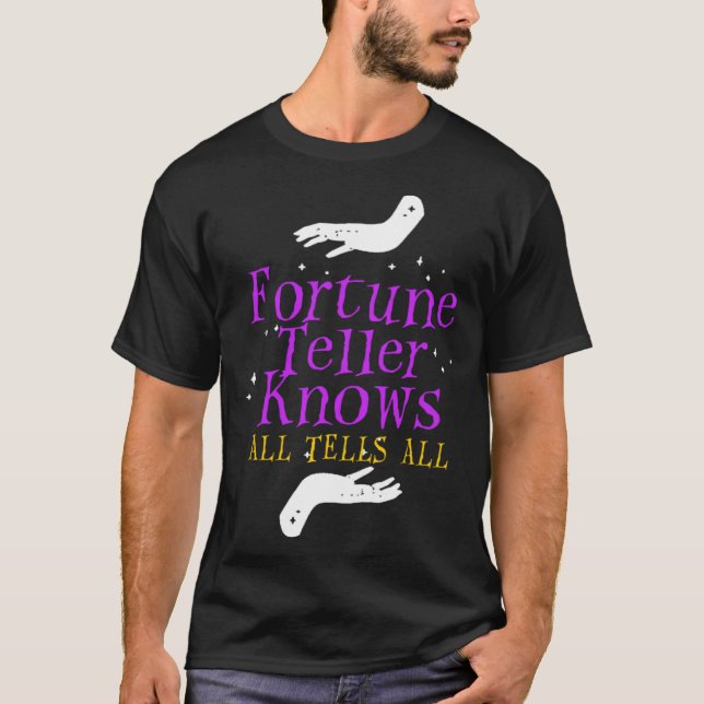 Camiseta Fortune Teller Knows Tells All Crystal Ball Tarot  (Frente)