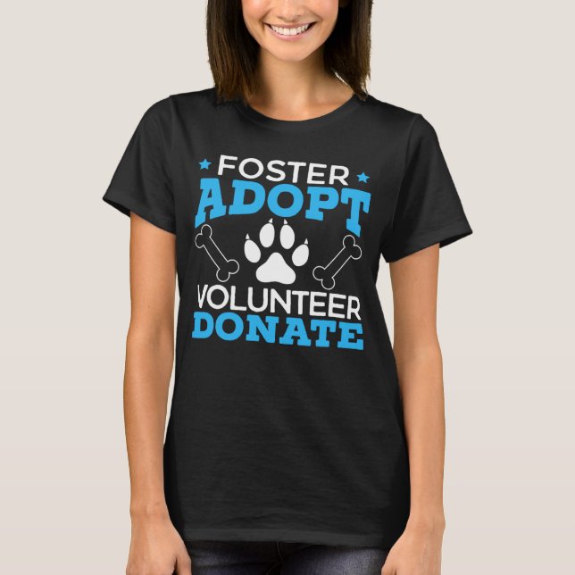 Camiseta Foster Adopt Volunteer Donate Animal Rights Animal (Frente)