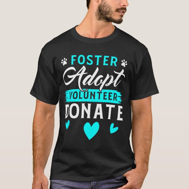 Camiseta Foster Adopt Volunteer Donate Funny Animal Rescue  (Frente)
