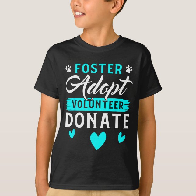 Camiseta Foster Adopt Volunteer Donate Funny Animal Rescue  (Frente)