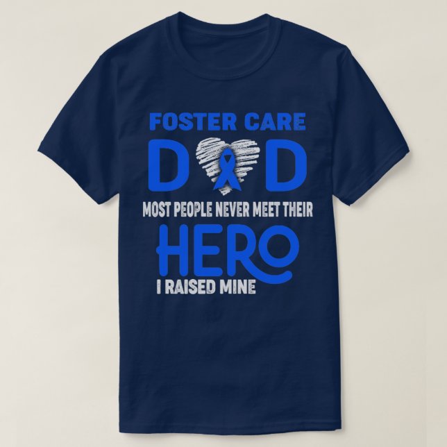 Camiseta Foster Care Pai A Maioria Das Pessoas Nunca Encont (Frente do Design)