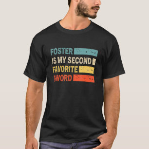 Camiseta Foster É O Meu Segundo Favorito De Foster De Vinta