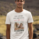 Camiseta Foto Como Pai Como Filha<br><div class="desc">Celebrar o vínculo entre pai e filha com a Camiseta Filha do Pai Similar, uma charmosa homenagem ao amor familiar. Apresentando um gráfico animador "Como Pai Como Filha", esta árvore é feita de tecido macio e respirável para conforto o dia inteiro. Seja para reuniões familiares, excursões ou dias casuais juntos,...</div>