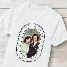Camiseta Foto de Aniversário de 50 Anos de Casamento Ainda