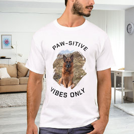 Camiseta foto de cachorro com vibrações positivas apenas