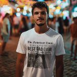 Camiseta Foto personalizada do melhor Pai do mundo<br><div class="desc">Coloque Pai na primeira página com esta camiseta personalizada ao estilo do jornal! Apresentando um título ousado "Melhor Pai Nunca!", um nome personalizável e espaço para uma foto especial, este design capta perfeitamente a sensação de uma página de frente clássica do jornal do "The Fatherhood Times". Um presente divertido e...</div>