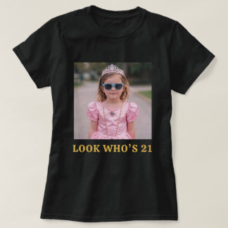 Camiseta Foto Personalizada Piada Olhe Quem está com 21 Ano